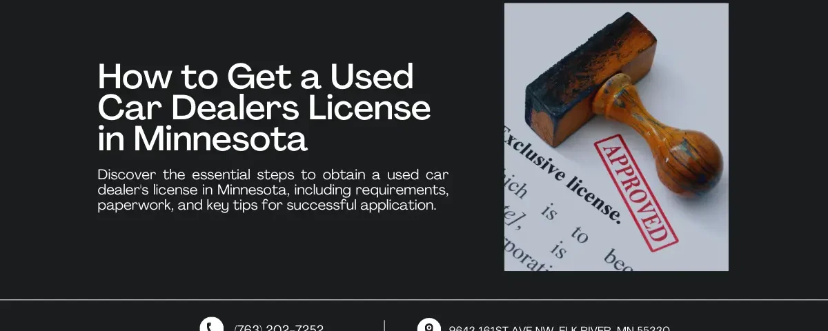 Web banner for 'How to Get a Used Car Dealers License in Minnesota' featuring a stamp on approved paperwork, contact information, and a brief description of the guide's contents.