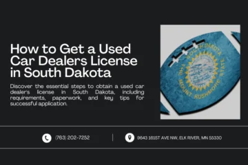 web banner titled "How to Get a Used Car Dealers License in South Dakota" featuring an illustration of a football with the South Dakota state seal. The text outlines the steps to obtain a used car dealer's license in South Dakota, covering requirements, paperwork, and key tips for a successful application. Contact information, including a phone number and an address in Elk River, MN, is provided at the bottom.