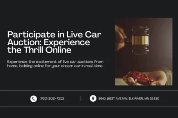 Web banner titled "Participate in Live Car Auction: Experience the Thrill Online" featuring an image of a gavel and a toy car. The text invites users to experience the excitement of live car auctions from home, bidding in real-time for their dream car. Contact information is provided at the bottom, including a phone number and an address in Elk River, MN.