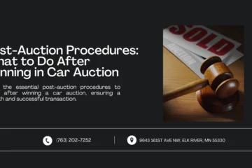 Graphic on post-auction procedures with the title 'What to Do After Winning in Car Auction.' Features a gavel and 'SOLD' sign image. Contact info: (763) 202-7252 and 9643 161st Ave NW, Elk River, MN 55330.
