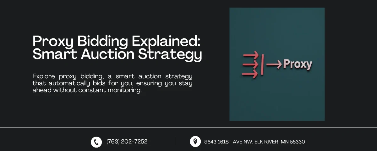 Image showing an illustration with arrows labeled 'Proxy'. Text reads: 'Proxy Bidding Explained: Smart Auction Strategy' with contact information below.