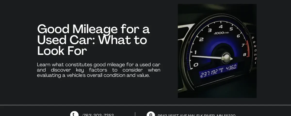 An image featuring a title and description about understanding what constitutes good mileage for a used car. The right side shows a close-up of a car's odometer displaying mileage, emphasizing the importance of this factor in evaluating a vehicle's condition and value. Contact information and address are displayed at the bottom.