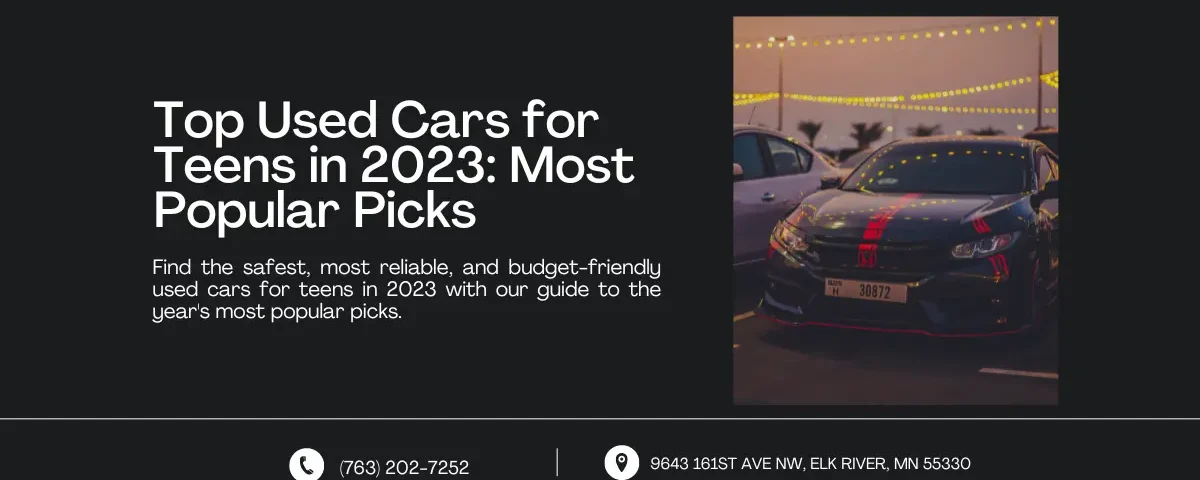 An image featuring a title and description highlighting the safest and most reliable used cars for teens in 2023. The right side shows a sleek car parked under string lights at dusk, symbolizing the appeal of these popular picks. Contact information and address are displayed at the bottom.