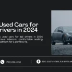 An image featuring a title and description highlighting the best used cars for tall drivers in 2024. The right side shows a sleek car, emphasizing spacious interiors, comfortable seating, and ample headroom. Contact information and address are displayed at the bottom.