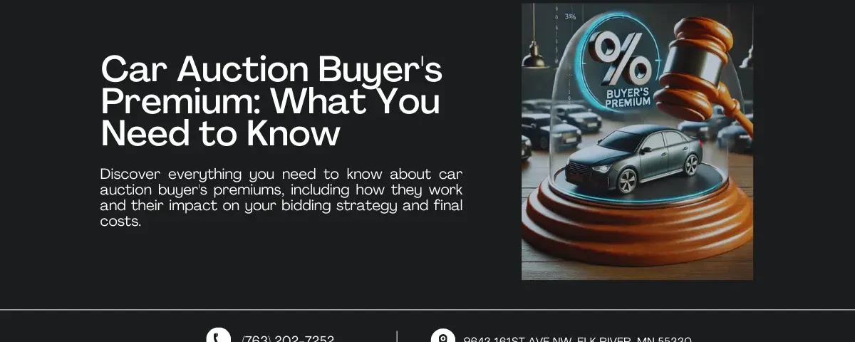 An image providing insights on car auction buyer's premiums. The right side features a visual with a car under a glass dome, a gavel, and a percentage symbol, representing the concept of buyer's premiums in auctions. Contact information and address are displayed at the bottom.