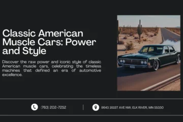 An image featuring a title and description celebrating classic American muscle cars. The right side shows a green muscle car driving on a desert road, showcasing its power and iconic design. Contact information and address are displayed at the bottom.