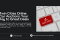 Image promoting Twin Cities Online Car Auctions: Your Key to Great Deals, featuring a keyboard with a 'best offer' key, symbolizing convenience and unbeatable vehicle deals